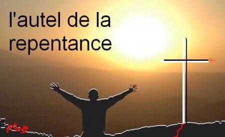 l'autel de la repentance bonjour Bienvenue