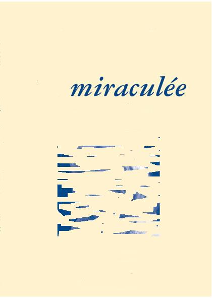 Miraculée        bienvenue